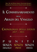 Libro: Il Commissariamento degli Araldi del Vangelo -  Cronologia degli eventi 2017 - 2025  (Puniti Senza dialogo, Senza prove, Senza difesa)